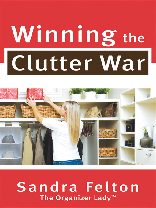 Title details for Winning the Clutter War by Sandra Felton - Wait list